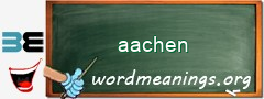 WordMeaning blackboard for aachen